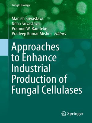 cover image of Approaches to Enhance Industrial Production of Fungal Cellulases